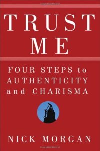 cover of the book Trust Me: Four Steps to Authenticity and Charisma  