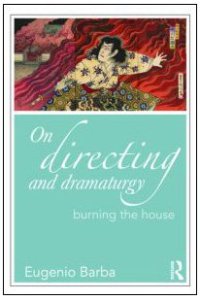 cover of the book On Directing and Dramaturgy: Burning the House  