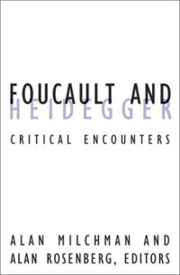 cover of the book Foucault and Heidegger: Critical Encounters