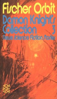 cover of the book Damon Knight’s Collection 3. Neues Science Fiction Stories  