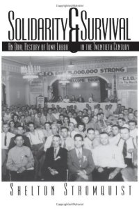 cover of the book Solidarity & survival: an oral history of Iowa labor in the twentieth century  