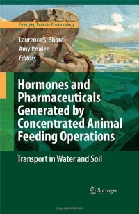 cover of the book Hormones and Pharmaceuticals Generated by Concentrated Animal Feeding Operations: Transport in Water and Soil