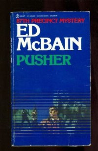 cover of the book The Pusher : A Novel of the 87th Precinct  