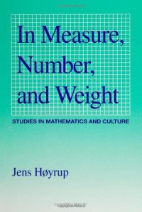 cover of the book In Measure, Number, and Weight: Studies in Mathematics and Culture