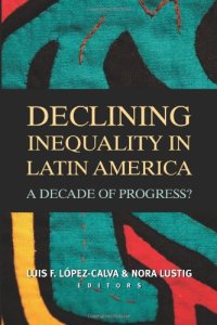 cover of the book Declining Inequality in Latin America: A Decade of Progress?  