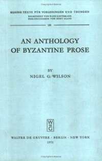 cover of the book An anthology of Byzantine prose  