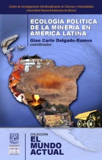 cover of the book Ecología Política del minería en América Latina: Aspectos socioeconómicos, legales y ambientales de la mega minería  