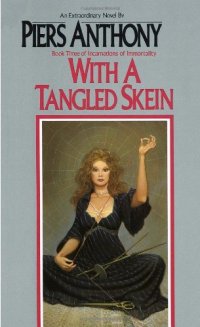 cover of the book With a Tangled Skein (Incarnations of Immortality, Book 3)  