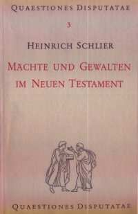 cover of the book Mächte und Gewalten im Neuen Testament (Quaestiones Disputatae 3)  