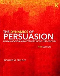 cover of the book The Dynamics of Persuasion: Communication and Attitudes in the 21st Century