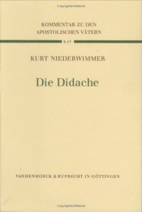 cover of the book Die Didache, 2. Auflage (Kommentar zu den Apostolischen Vätern 1)  