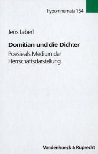 cover of the book Domitian und die Dichter. Poesie als Medium der Herrschaftsdarstellung