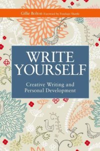 cover of the book Write Yourself: Creative Writing and Personal Development (Writing for Therapy Or Personal Development)  