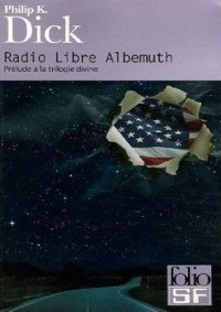 cover of the book Radio Libre Albemuth : Prélude à la trilogie divine  