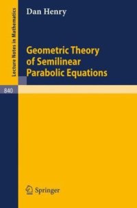 cover of the book Geometric Theory of Semilinear Parabolic Equations