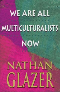 cover of the book We Are All Multiculturalists Now  