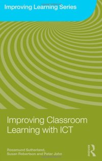 cover of the book Improving Classroom Learning with ICT (Improving Learning)  