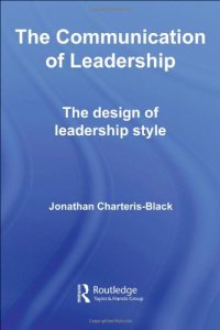 cover of the book The Communication of Leadership: The Design of Leadership Style (Routledge Studies in Linguistics)  