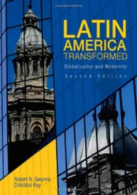 cover of the book Latin America Transformed: Globalization and Modernity (Arnold Publication)  