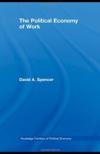 cover of the book The Political Economy of Work (Routledge Frontiers of Political Economy)  