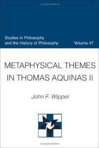 cover of the book Metaphysical Themes in Thomas Aquinas II (Studies in Philosophy & the History of Philosophy)  