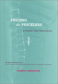 cover of the book Pricing the Priceless: A Health Care Conundrum (The Walras-Pareto Lectures, at the Ecole des Hautes Etudes Commerciales, Universite de Lausanne)  