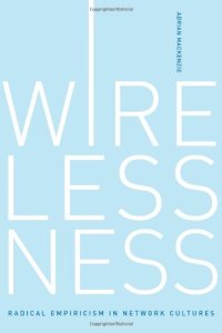 cover of the book Wirelessness: Radical Empiricism in Network Cultures  