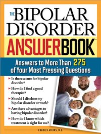 cover of the book The Bipolar Disorder Answer Book: Professional Answers to More than 275 Top Questions  