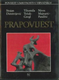 cover of the book Prapovijest (Povijest umjetnosti u Hrvatskoj)  