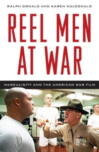 cover of the book Reel Men at War: Masculinity and the American War Film  