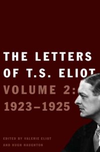 cover of the book The Letters of T.S. Eliot: Volume 2: 1923-1925  