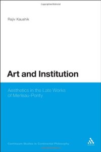 cover of the book Art and the Institution of Being: Aesthetics in the Late Works of Merleau-Ponty  