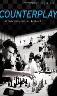 cover of the book Counterplay: An Anthropologist at the Chessboard  