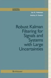 cover of the book Robust Kalman Filtering for Signals and Systems with Large Uncertainties (Control Engineering)  