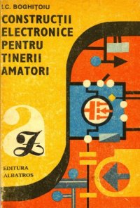 cover of the book Construcţii electronice pentru tinerii amatori  