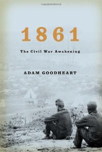 cover of the book 1861: The Civil War Awakening  