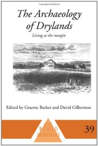 cover of the book The Archaeology of Drylands: Living at the Margin (One World Archaeology)  