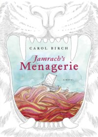 cover of the book Jamrach's Menagerie  