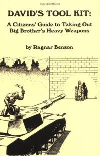 cover of the book David's Tool Kit: A Citizen's Guide to Taking Out Big Brother's Heavy Weapons