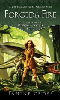 cover of the book Forged By Fire: Book Three of the Dragon Temple Saga  