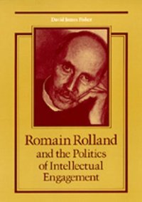 cover of the book Romain Rolland and the Politics of Intellectual Engagement  