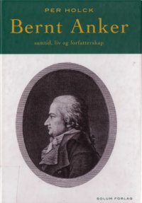 cover of the book Bernt Anker: samtid, liv og forfatterskap  