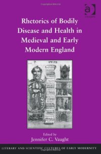 cover of the book Rhetorics of Bodily Disease and Health in Medieval and Early Modern England  