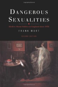 cover of the book Dangerous Sexualities: Medico-Moral Politics in England Since 1830  