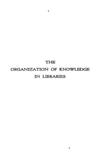 cover of the book The Organization of Knowledge in Libraries and the Subject-Approach to Books  