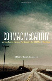 cover of the book Cormac McCarthy: All the Pretty Horses, No Country for Old Men, The Road  