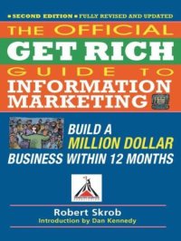 cover of the book Official Get Rich Guide to Information Marketing: Build a Million Dollar Business Within 12 Months  