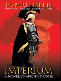 cover of the book Imperium: A Novel of Ancient Rome (Throndike Press Large Print Historical Fiction)  