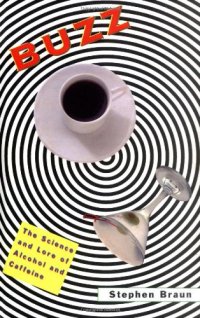 cover of the book Buzz: The Science and Lore of Alcohol and Caffeine  