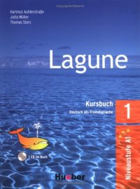 cover of the book Lagune. Deutsch als Fremdsprache: Lagune 1. Deutsch als Fremdsprache. Kursbuch mit Audio-CD: Kursbuch Bk. 1 (Audio)